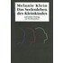 Das Seelenleben des Kleinkindes und andere Beiträge zur Psychoanalyse