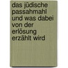 Das jüdische Passahmahl und was dabei von der Erlösung erzählt wird by Friedrich Weinreb