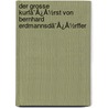 Der Grosse Kurfã¯Â¿Â½Rst Von Bernhard Erdmannsdã¯Â¿Â½Rffer door Bernhard Erdmannsdörffer