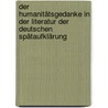 Der Humanitätsgedanke in der Literatur der deutschen Spätaufklärung door Thomas Berger