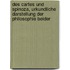 Des Cartes Und Spinoza, Urkundliche Darstellung Der Philosophie Beider