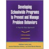 Developing Schoolwide Programs to Prevent and Manage Problem Behaviors door Kathleen Lynne Lane