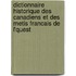 Dictionnaire Historique Des Canadiens Et Des Metis Francais De L'Quest