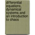 Differential Equations, Dynamical Systems And An Introduction To Chaos