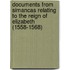 Documents From Simancas Relating To The Reign Of Elizabeth (1558-1568)