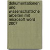 Dokumentationen und wissenschaftliche Arbeiten mit Microsoft Word 2007 by Christian Bildner