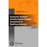 Economic Analysis Of Information System Investment In Banking Industry door Yasuharu Ukai