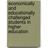 Economically And Educationally Challenged Students In Higher Education door MaryBeth Walpole