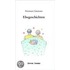 Ehegeschichten oder: Eine kleine Liebeserklärung...mit anderen Worten