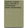 Einblicke Materie - Natur- Technik 2. Schülerbuch. Baden-Württemberg door Onbekend