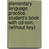 Elementary Language Practice. Student's Book With Cd-rom (without Key)