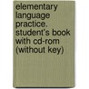 Elementary Language Practice. Student's Book With Cd-rom (without Key) door Michael Vince