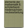 Elemente der Mathematik 6. Schülerband. Niedersachsen. Neubearbeitung door Onbekend