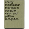 Energy Minimization Methods In Computer Vision And Pattern Recognition door Onbekend