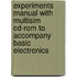 Experiments Manual With Multisim Cd-rom To Accompany Basic Electronics