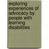 Exploring Experiences of Advocacy by People with Learning Disabilities by Duncan Mitchell
