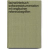 Fachwörterbuch Softwaredokumentation mit englischen Referenzbegriffen door Bettina Zastrow