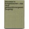 Fahrverbot in Bußgeldsachen + Das neue Geldsanktionengesetz (EuGeldG) by Unknown