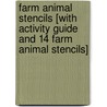 Farm Animal Stencils [With Activity Guide and 14 Farm Animal Stencils] by Unknown