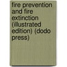 Fire Prevention And Fire Extinction (Illustrated Edition) (Dodo Press) door James Braidwood