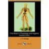 First Book in Physiology and Hygiene Illustrated Edition) (Dodo Press) door J.H. Kellogg