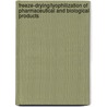 Freeze-Drying/Lyophilization of Pharmaceutical and Biological Products by Louis Rey