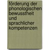 Förderung der phonologischen Bewusstheit und sprachlicher Kompetenzen by Linda Paulina Fröhlich