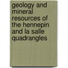 Geology And Mineral Resources Of The Hennepin And La Salle Quadrangles by Gilbert Haven Cady