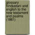 Glossary Hindustani And English To The New Testament And Psalms (1861)