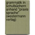 Grammatik in Schulbüchern anhand "Praxis Sprache" (Westermann Verlag)