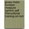 Gross Motor Function Measure (gmfm) Self Instructional Training Cd-rom door Peter Rosenbaum