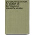 Grundstufen-Grammatik für Deutsch als Fremdsprache. Spanische Version