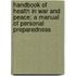 Handbook Of Health In War And Peace; A Manual Of Personal Preparedness