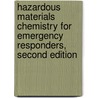 Hazardous Materials Chemistry for Emergency Responders, Second Edition by Robert Burke