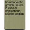 Hematopoietic Growth Factors in Clinical Applications, Second Edition by Roland Mertelsmann