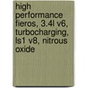 High Performance Fieros, 3.4l V6, Turbocharging, Ls1 V8, Nitrous Oxide by Robert Wagoner