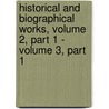 Historical And Biographical Works, Volume 2, Part 1 - Volume 3, Part 1 door John Strype