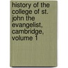 History Of The College Of St. John The Evangelist, Cambridge, Volume 1 door Thomas Baker