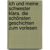 Ich und meine Schwester Klara. Die schönsten Geschichten zum Vorlesen door Dimiter Inkiow