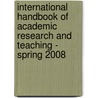 International Handbook Of Academic Research And Teaching - Spring 2008 by Unknown