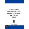 La Science Des Personnes De Cour D'Epee Et De Robe V4, Part 1-2 (1752) door Pierre Massuet