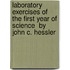 Laboratory Exercises Of  The First Year Of Science  By John C. Hessler