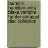 Laurell K. Hamilton Anita Blake Vampire Hunter Compact Disc Collection door Laurell K. Hamilton