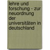 Lehre und Forschung - Zur Neuordnung der Universitäten in Deutschland door Wolf Schafer