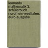 Leonardo Mathematik 3. Schülerbuch. Nordrhein-Westfalen. Euro-Ausgabe door Onbekend