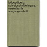 Lollipop Fibel B. Schreibschriftlehrgang. Vereinfachte Ausgangsschrift by Heidemarie Löbler
