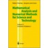Mathematical Analysis And Numerical Methods For Science And Technology