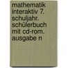 Mathematik Interaktiv 7. Schuljahr. Schülerbuch Mit Cd-rom. Ausgabe N door Onbekend