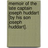 Memoir Of The Late Captain Joseph Huddart [By His Son Joseph Huddart]. door Joseph Huddart