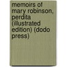 Memoirs Of Mary Robinson,  Perdita  (Illustrated Edition) (Dodo Press) door Mary Robinson
